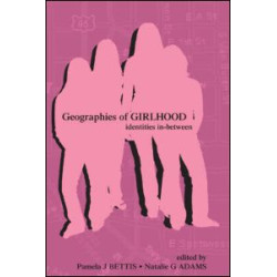 Geographies of Girlhood Geographies of Girlhood