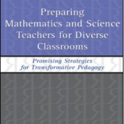 Preparing Mathematics and Science Teachers for Diverse Classrooms Preparing Mathematics and Science Teachers for Diverse Classrooms