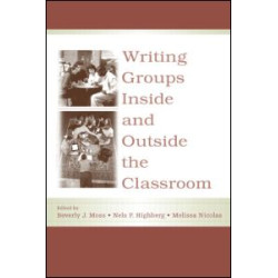 Writing Groups Inside and Outside the Classroom Writing Groups Inside and Outside the Classroom