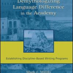 Demythologizing Language Difference in the Academy Demythologizing Language Difference in the Academy
