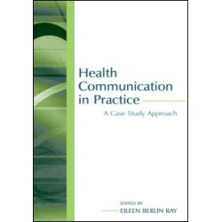 Health Communication in Practice Health Communication in Practice