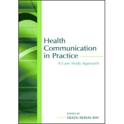 Health Communication in Practice Health Communication in Practice