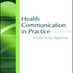 Health Communication in Practice Health Communication in Practice