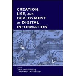 Creation, Use, and Deployment of Digital Information