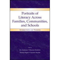 Portraits of Literacy Across Families, Communities, and Schools Portraits of Literacy Across Families, Communities, and Schools
