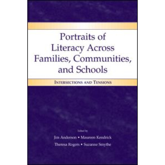 Portraits of Literacy Across Families, Communities, and Schools