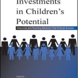 Family Investments in Children's Potential Family Investments in Children's Potential