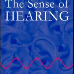 The Sense of Hearing The Sense of Hearing