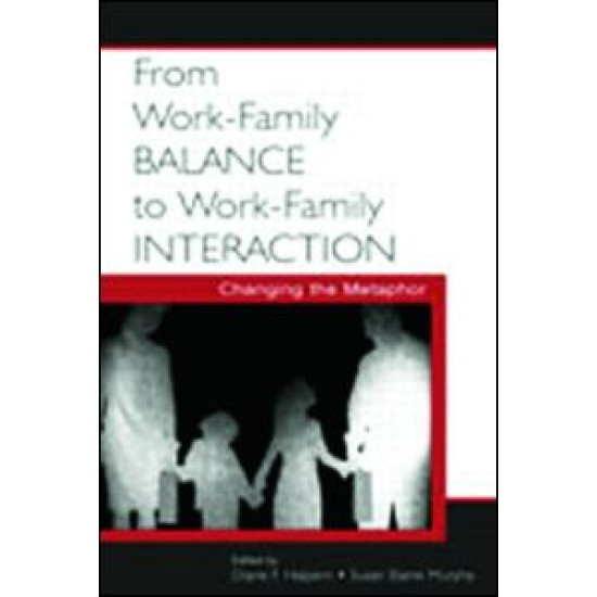 From Work-Family Balance to Work-Family Interaction