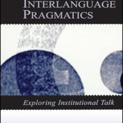 Interlanguage Pragmatics Interlanguage Pragmatics