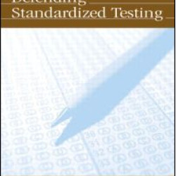 Defending Standardized Testing Defending Standardized Testing