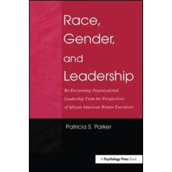 Race, Gender, and Leadership Race, Gender, and Leadership
