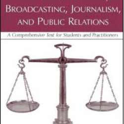 Law for Advertising, Broadcasting, Journalism, and Public Relations