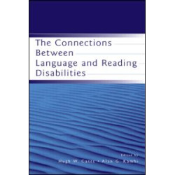 The Connections Between Language and Reading Disabilities The Connections Between Language and Reading Disabilities