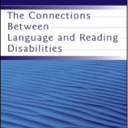 The Connections Between Language and Reading Disabilities The Connections Between Language and Reading Disabilities