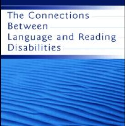 The Connections Between Language and Reading Disabilities The Connections Between Language and Reading Disabilities