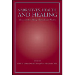Narratives, Health, and Healing Narratives, Health, and Healing
