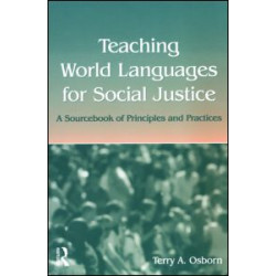 Teaching World Languages for Social Justice Teaching World Languages for Social Justice