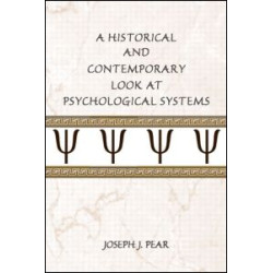 A Historical and Contemporary Look at Psychological Systems A Historical and Contemporary Look at Psychological Systems