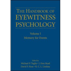The Handbook of Eyewitness Psychology: Volume I