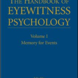 The Handbook of Eyewitness Psychology: Volume I