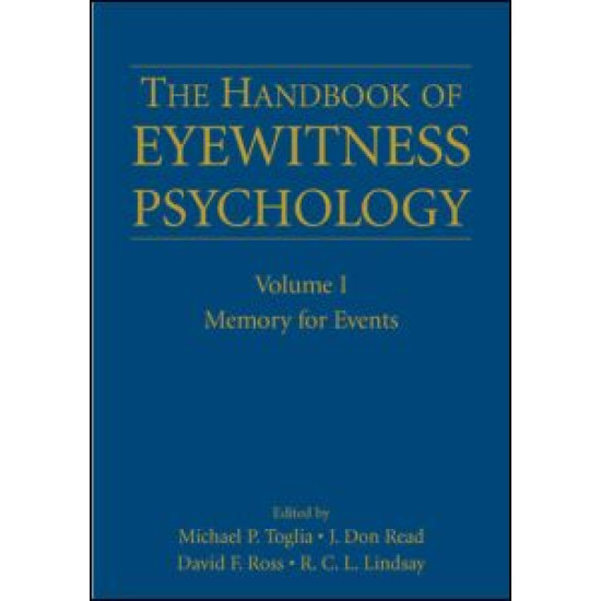The Handbook of Eyewitness Psychology: Volume I