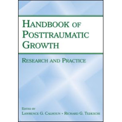 Handbook of Posttraumatic Growth Handbook of Posttraumatic Growth
