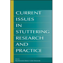 Current Issues in Stuttering Research and Practice Current Issues in Stuttering Research and Practice