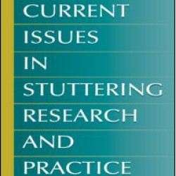 Current Issues in Stuttering Research and Practice
