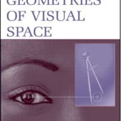 The Geometries of Visual Space The Geometries of Visual Space