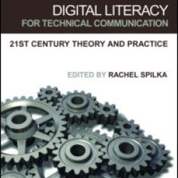 Digital Literacy for Technical Communication Digital Literacy for Technical Communication