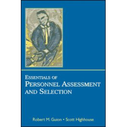Essentials of Personnel Assessment and Selection Essentials of Personnel Assessment and Selection