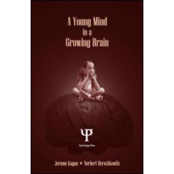 A Young Mind in a Growing Brain A Young Mind in a Growing Brain