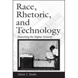 Race, Rhetoric, and Technology Race, Rhetoric, and Technology