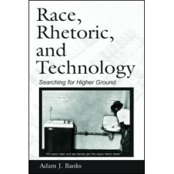 Race, Rhetoric, and Technology Race, Rhetoric, and Technology