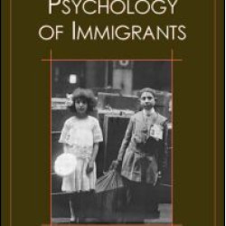 Cultural Psychology of Immigrants Cultural Psychology of Immigrants