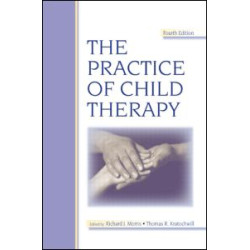 The Practice of Child Therapy The Practice of Child Therapy