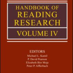 Handbook of Reading Research, Volume IV Handbook of Reading Research, Volume IV
