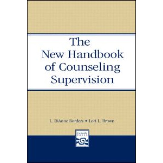 The New Handbook of Counseling Supervision