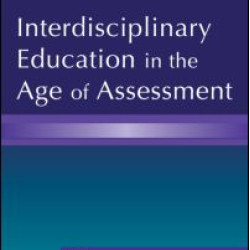 Interdisciplinary Education in the Age of Assessment