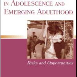 Romance and Sex in Adolescence and Emerging Adulthood Romance and Sex in Adolescence and Emerging Adulthood