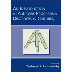 An Introduction to Auditory Processing Disorders in Children
