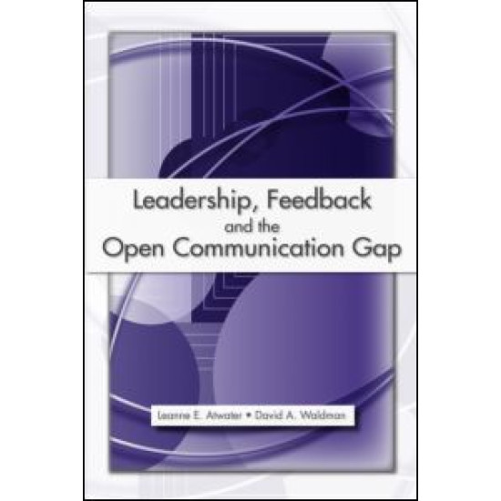 Leadership, Feedback and the Open Communication Gap