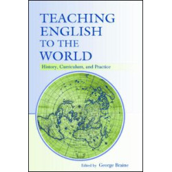 Teaching English to the World Teaching English to the World