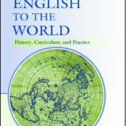 Teaching English to the World Teaching English to the World