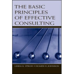 The Basic Principles of Effective Consulting The Basic Principles of Effective Consulting