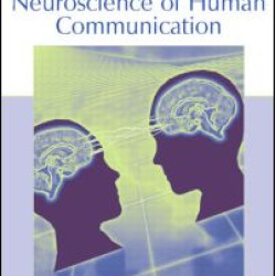 The Cognitive Neuroscience of Human Communication