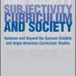 Subjectivity, Curriculum, and Society Subjectivity, Curriculum, and Society