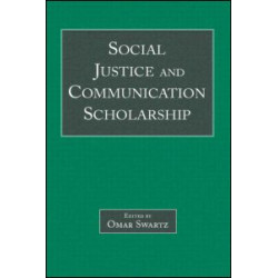 Social Justice and Communication Scholarship Social Justice and Communication Scholarship