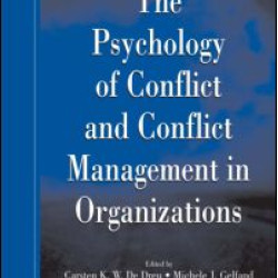 The Psychology of Conflict and Conflict Management in Organizations